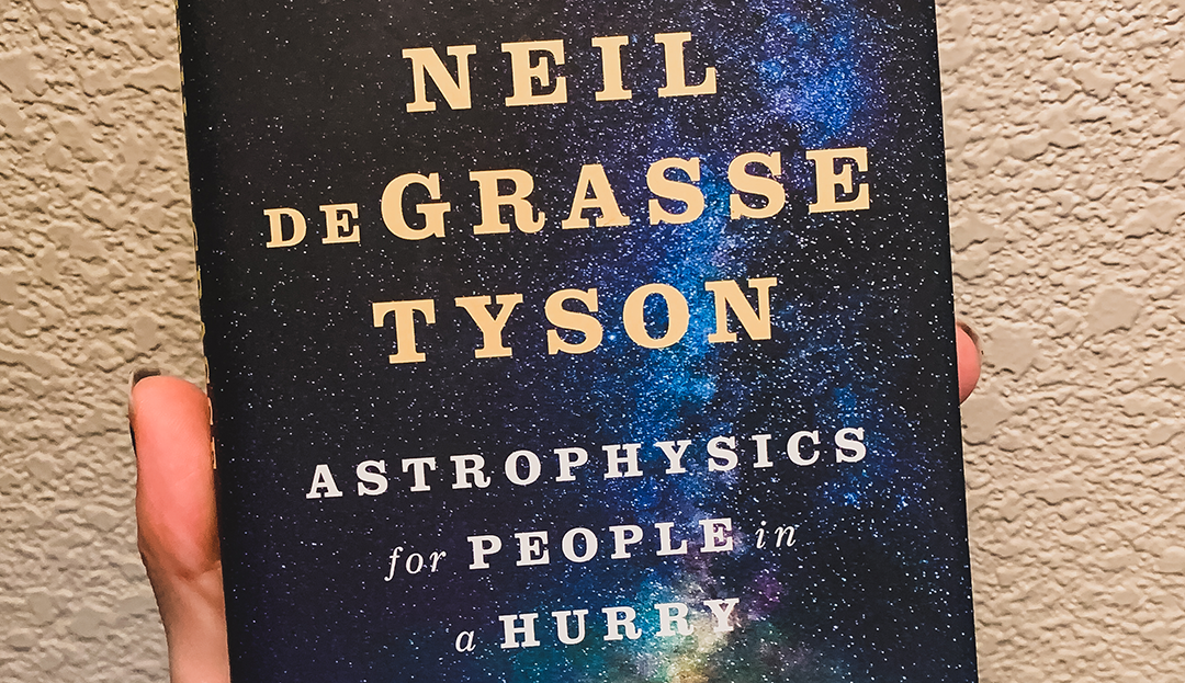 Astrophysics for People in a Hurry: A Neil DeGrasse Tyson Book Review