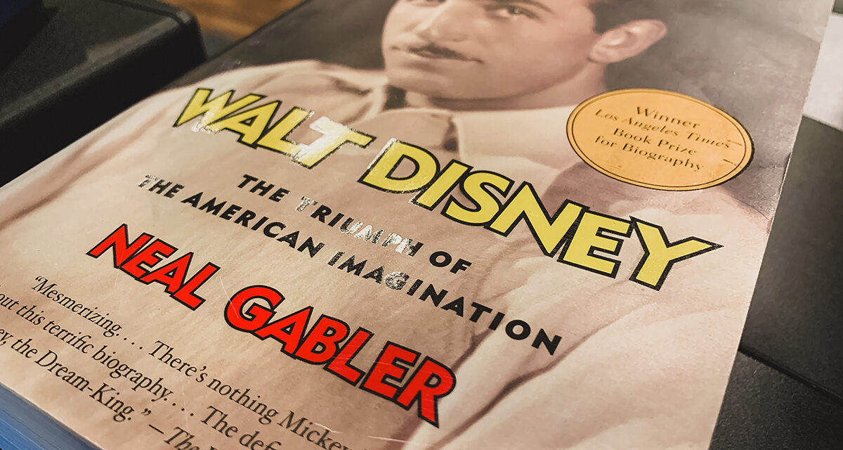 Walt Disney — The Triumph of the American Imagination: A Biography by Neal Gabler